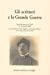 Immagine del venditore per Gli scrittori e la Grande Guerra : Atti della giornata di studi (17 novembre 2008) [FRENCH LANGUAGE - Soft Cover ] venduto da booksXpress