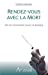 Seller image for Rendez-vous avec la mort. dix ans d'euthanasie legale en belgique [FRENCH LANGUAGE - Soft Cover ] for sale by booksXpress