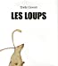 Imagen del vendedor de Les loups (French Edition) [FRENCH LANGUAGE - No Binding ] a la venta por booksXpress