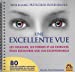 Immagine del venditore per Une excellente vue: Les couleurs,les formes et les exercices pourrecouvrer une vue exceptionnelle [Hardcover ] venduto da booksXpress