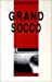 Bild des Verkufers fr Grand socco (Trilogie des modeles) (French Edition) [FRENCH LANGUAGE - Soft Cover ] zum Verkauf von booksXpress