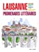 Bild des Verkufers fr Lausanne Promenades Litteraires [FRENCH LANGUAGE - Soft Cover ] zum Verkauf von booksXpress