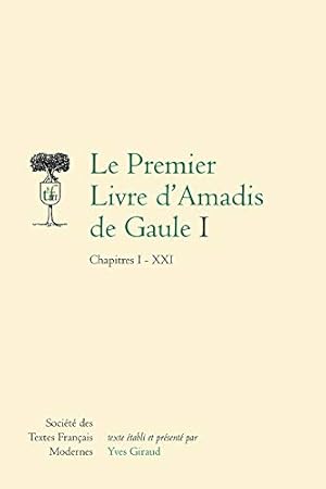 Bild des Verkufers fr Le Premier Livre d'Amadis de Gaule (Societe Des Textes Francais Modernes) (French Edition) [FRENCH LANGUAGE - Soft Cover ] zum Verkauf von booksXpress