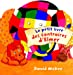 Image du vendeur pour Le petit livre des contraires d'Elmer [FRENCH LANGUAGE - Soft Cover ] mis en vente par booksXpress