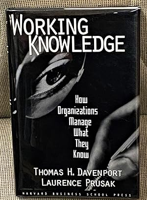 Bild des Verkufers fr Working Knowledge, How Organizations Manage What They Know zum Verkauf von My Book Heaven