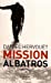 Image du vendeur pour Mission Albatros [FRENCH LANGUAGE - Soft Cover ] mis en vente par booksXpress