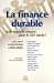 Bild des Verkufers fr La finance durable (French Edition) [FRENCH LANGUAGE - Soft Cover ] zum Verkauf von booksXpress