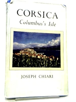 Bild des Verkufers fr Corsica: Columbus's Isle zum Verkauf von World of Rare Books