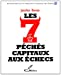 Seller image for les sept peches capitaux aux echecs [FRENCH LANGUAGE - Soft Cover ] for sale by booksXpress