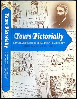 Imagen del vendedor de Yours Pictorially | Illustrated Letters of Randolph Caldecott a la venta por Little Stour Books PBFA Member
