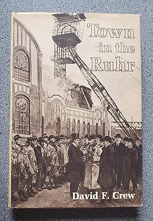 Seller image for Town in the Ruhr: A Social History of Bochum, 1860-1914 for sale by Books on the Square