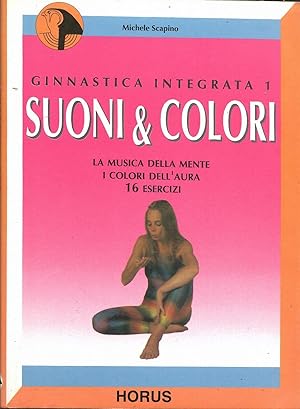 Suoni & colori. La musica della mente, i colori dell'aura. 16 esercizi