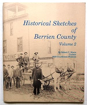 Historical Sketches of Berrien County, Volume 2