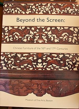 Seller image for Beyond The Screen: Chinese Furniture of the 16th and 17th Centuries for sale by Snowden's Books