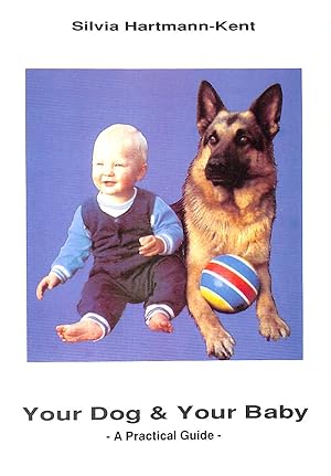 Immagine del venditore per Your Dog and Your Baby: A Practical Guide venduto da M Godding Books Ltd