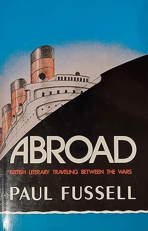 Seller image for Abroad: British Literary Traveling Between the Wars for sale by Mister-Seekers Bookstore