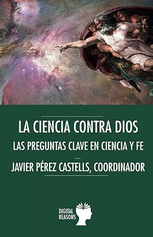 Imagen del vendedor de Ciencia contra Dios, La Las preguntas clave en ciencia y fe a la venta por Imosver