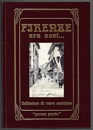 Bild des Verkufers fr Firenze era cosi . : Collezione di rare cartoline "Prima parte" zum Verkauf von Bouquinerie Le Fouineur