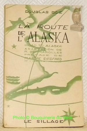 Bild des Verkufers fr Route de l'Alaska. Traduit de l'amricain par Robert de Marolles. Prface d'Andr Siegfried. zum Verkauf von Bouquinerie du Varis