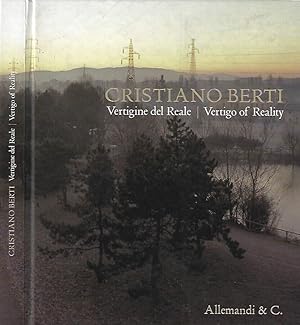 Imagen del vendedor de Cristiano Berti. Vertigine del Reale - Vertigo of Reality a la venta por Biblioteca di Babele