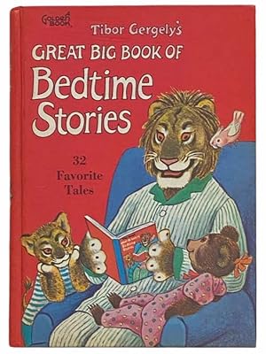 Seller image for Tibor Gergely's Great Big Book of Bedtime Stories: 32 Favorite Tales for sale by Yesterday's Muse, ABAA, ILAB, IOBA