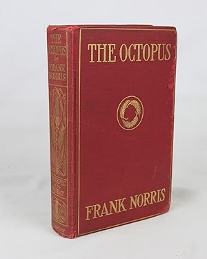 The Octopus: A Story of California (The Epic of Wheat) (First Edition)