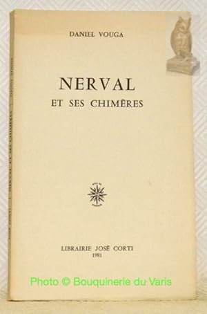 Bild des Verkufers fr Nerval et ses chimres. zum Verkauf von Bouquinerie du Varis