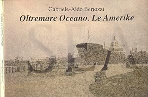 Bild des Verkufers fr Oltremare Oceano. Le Amerike zum Verkauf von Biblioteca di Babele