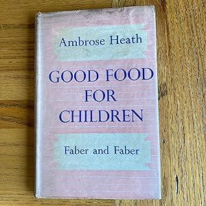 Seller image for Good Food for Children for sale by James M Pickard, ABA, ILAB, PBFA.