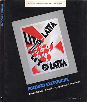 Bild des Verkufers fr Edizioni elettriche La rivoluzione editoriale e tipografica del futurismo zum Verkauf von Biblioteca di Babele