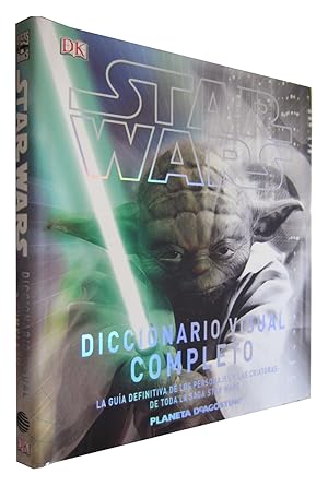 Bild des Verkufers fr STAR WARS. DICCIONARIO VISUAL COMPLETO. La Gua Definitiva de los Personajes y las Criaturas de Toda la Saga Star Wars. zum Verkauf von Libreria Rosela