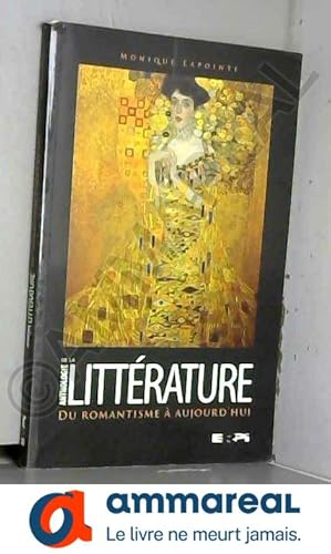 Seller image for Anthologie de la littrature : Du romantisme  aujourd'hui for sale by Ammareal