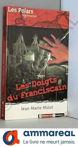 Bild des Verkufers fr Les Doigts du franciscain zum Verkauf von Ammareal