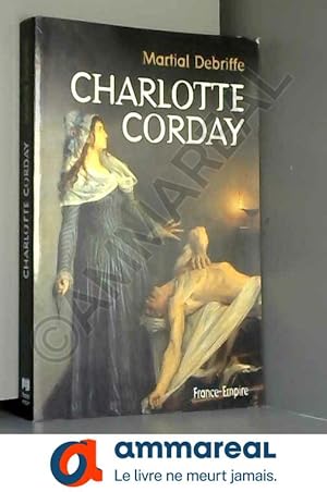 Image du vendeur pour Charlotte Corday mis en vente par Ammareal