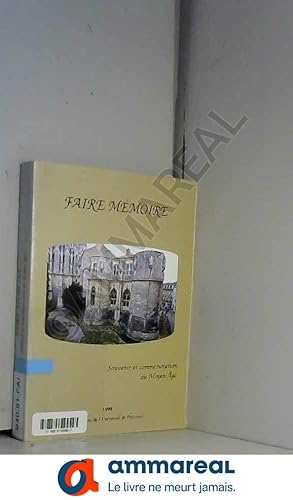Bild des Verkufers fr Faire mmoire. Souvenir et commmoration au Moyen Age zum Verkauf von Ammareal