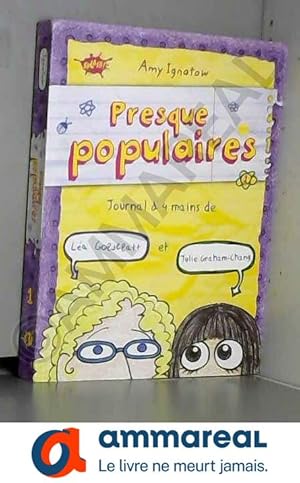 Bild des Verkufers fr Presque populaires - tome 1 Journal  4 mains de La Goldblatt et Julie Graham-Chang (1) zum Verkauf von Ammareal