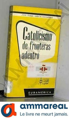 Bild des Verkufers fr Catolicismo de fronteras adentro. zum Verkauf von Ammareal