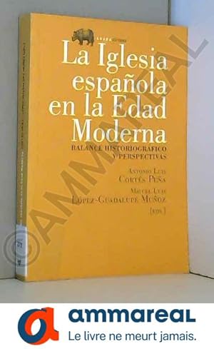 Seller image for La iglesia espaola en la Edad Moderna: Balance historiogrfico y perspectiva for sale by Ammareal