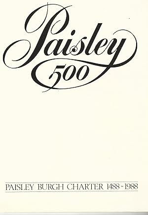 Paisley 500: Paisley Burgh Charter 1488 - 1988.