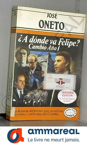Imagen del vendedor de A donde va Felipe?: Cambio ano I (Coleccion Primera plana) (Spanish Edition) a la venta por Ammareal