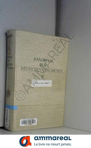 Bild des Verkufers fr Handbuch der deutschen Geschichte. Band 3: Von der zum Verkauf von Ammareal