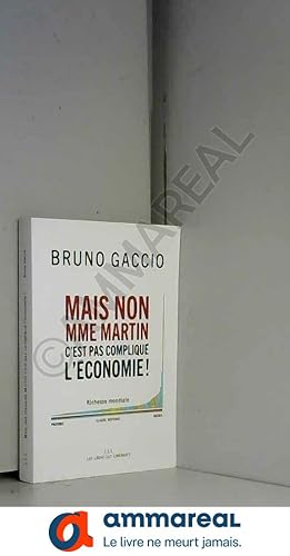 Bild des Verkufers fr Mais non Madame Martin, c'est pas compliqu l'conomie zum Verkauf von Ammareal