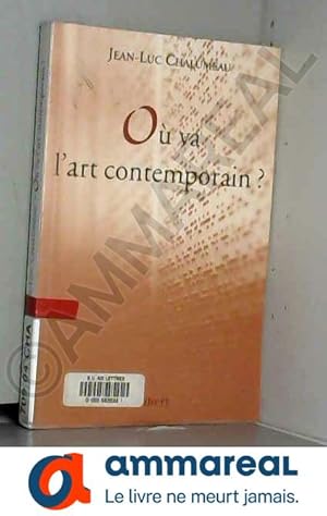Image du vendeur pour O va l'art contemporain ? mis en vente par Ammareal