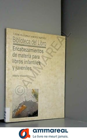 Imagen del vendedor de Encabezamientos de materia para libros infantiles y juveniles (Biblioteca del libro) a la venta por Ammareal