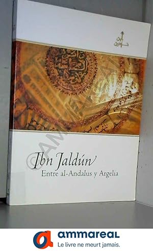 Imagen del vendedor de Ibn jaldun entre al-andalus y Argelia (cat. exposicion) a la venta por Ammareal