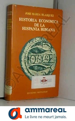 Image du vendeur pour Historia econmica de la Hispania romana mis en vente par Ammareal