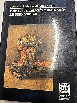 MANUAL DE VALORACION Y BAREMACION DEL DAÑO CORPORAL.