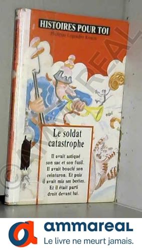 Image du vendeur pour Le soldat catastrophe mis en vente par Ammareal