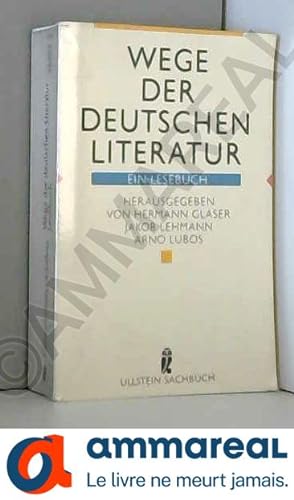 Bild des Verkäufers für Wege Der Deutschen Literatur Ein Lesebuc zum Verkauf von Ammareal