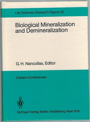 Biological mineralization and Demineralizition. Report of the Dahlem Workshop ? Berlin 1981, Octo...